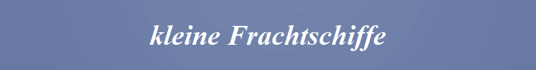 kleine Frachtschiffe